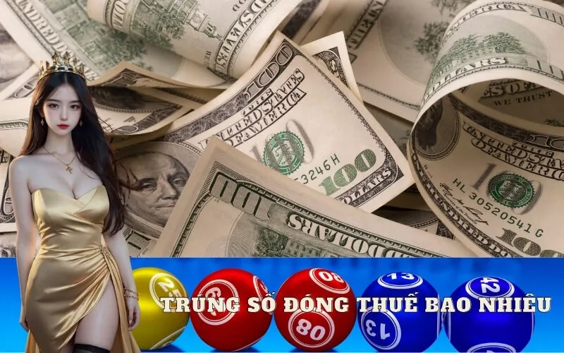 Trúng Số Đóng Thuế Bao Nhiêu